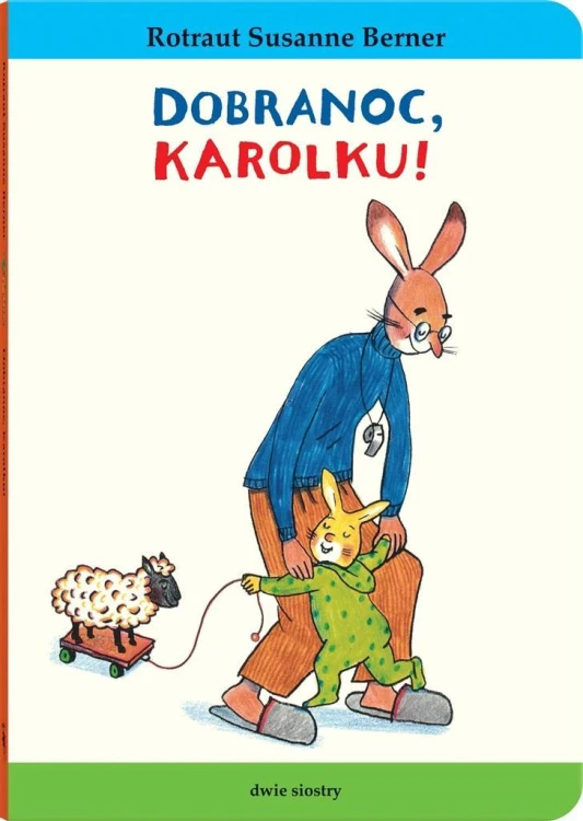 Dobranoc, Karolku!, Rotraut Susanne Berner