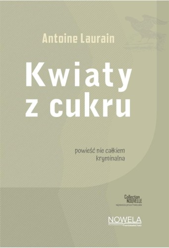 Kwiaty z cukru Collection Nouvelle, Antoin Laurain