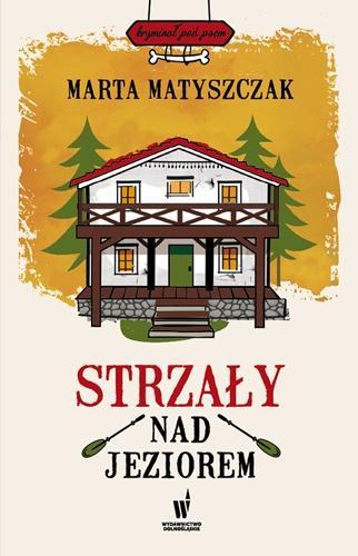 Strzały nad jeziorem, Matyszczak Marta