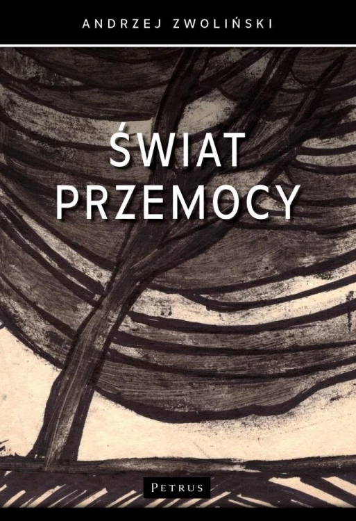 Świat przemocy, Andrzej Zwoliński