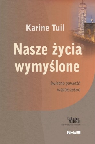 Nasze życie wymyślone, Karine Tuil