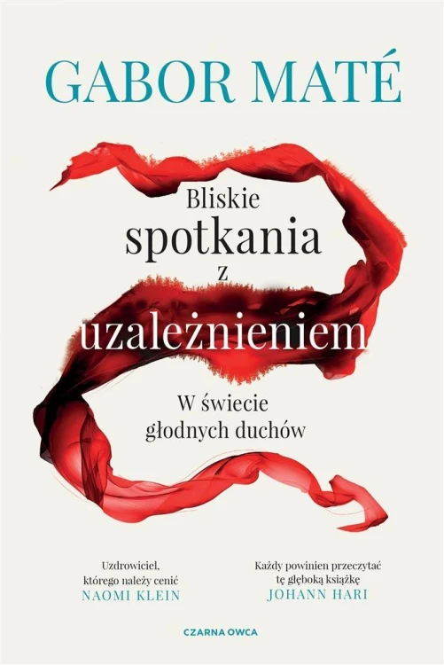 Bliskie spotkania z uzależnieniem, Gabor Mate
