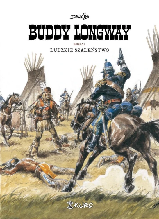Buddy Longway 3 Ludzkie szaleństwo, Derib