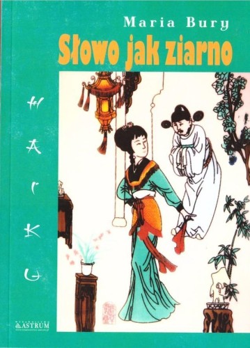 Slowa jak ziarno, Maria Bury