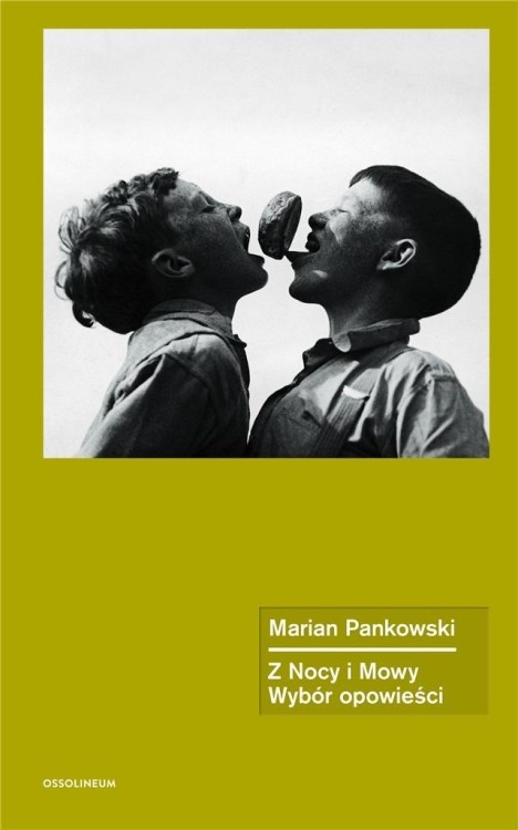 Z Nocy i Mowy. Wybór opowieści, Marian Pankowski