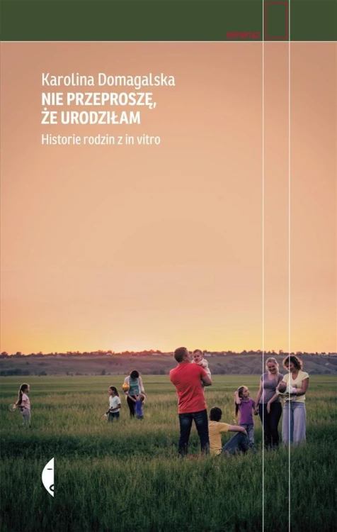 Nie przeproszę, że urodziłam, Karolina Domagalska