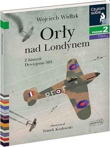 Czytam sobie - Orły nad Londynem, Wojciech Widłak