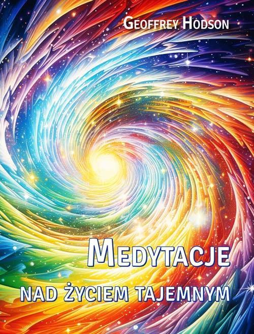 Medytacje nad życiem tajemnym, Geoffrey Hodson