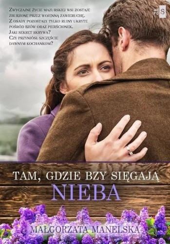 Tam, gdzie bzy sięgają nieba, Małgorzata Manelska