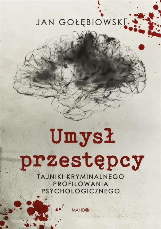 Umysł przestępcy, Jan Gołębiowski