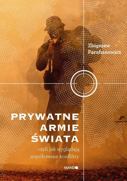 Prywatne armie świata, Zbigniew Parafianowicz
