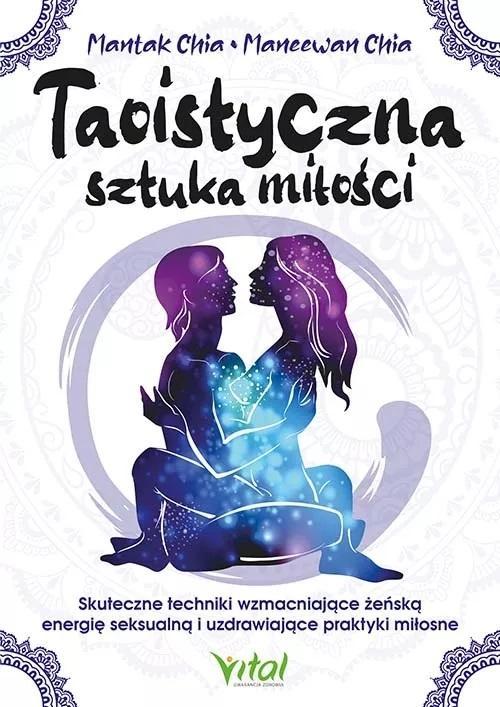Taoistyczna sztuka miłości, Mantak Chia
