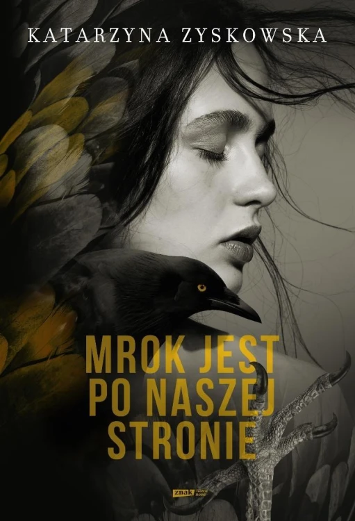 Mrok jest po naszej stronie, Katarzyna Zyskowska