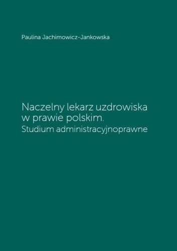 Naczelny lekarz uzdrowiska w prawie polskim
