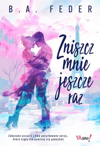 Zniszcz mnie jeszcze raz, Feder B. A.