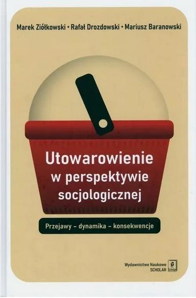Utowarowienie w perspektywie socjologicznej BR
