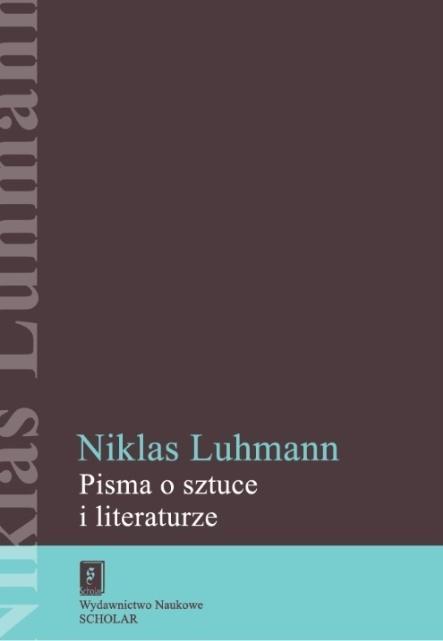 Pisma o sztuce i literaturze, Niklas Luhmann