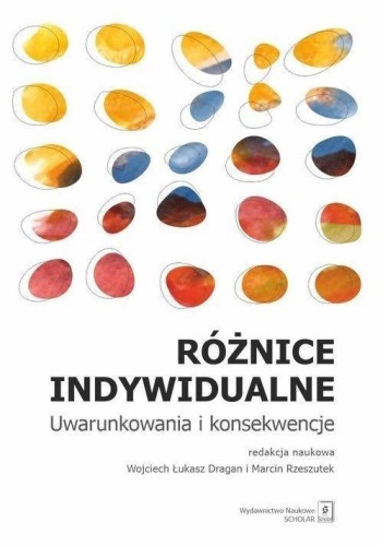 Różnice indywidualne. Uwarunkowania i konsekwencje