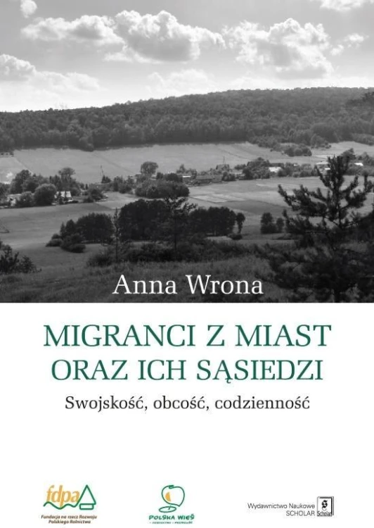 Migranci z miast i ich sąsiedzi, Anna Wrona