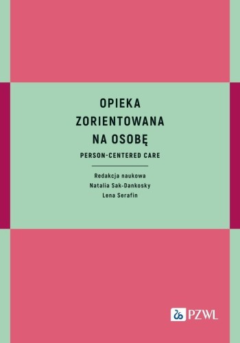 Opieka zorientowana na osobę. Person-centered care