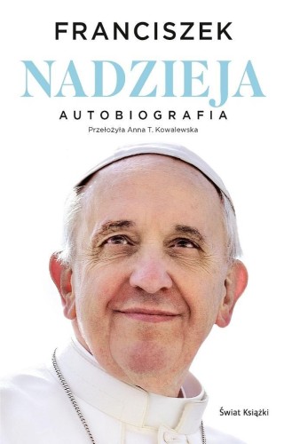 Nadzieja. Autobiografia, Papież Franciszek