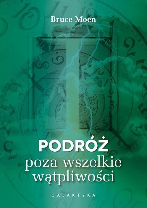 Podróż poza wszelkie wątpliwości, Bruce Moen