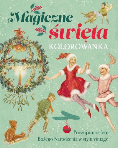 Magiczne święta. Kolorowanka, praca zbiorowa