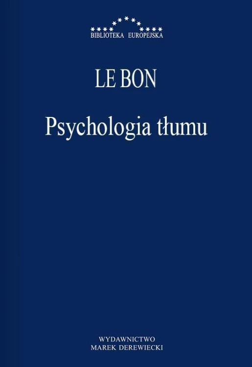 Psychologia tłumu, Gustaw Le Bon
