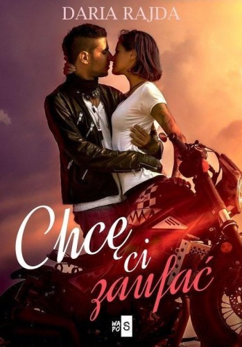 Chcę ci zaufać, Daria Rajda