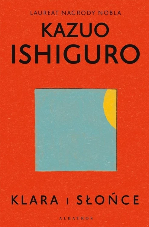 Klara i słońce, Kazuo Ishiguro