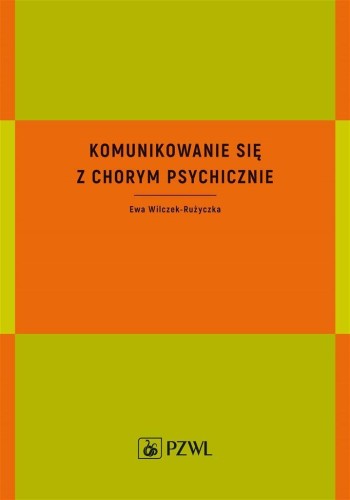 Komunikowanie się z chorym psychicznie