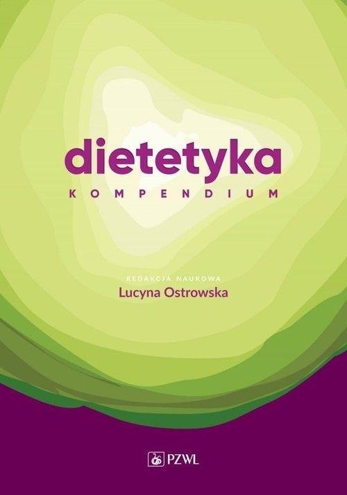 Dietetyka. Kompendium, Lucyna Ostrowska
