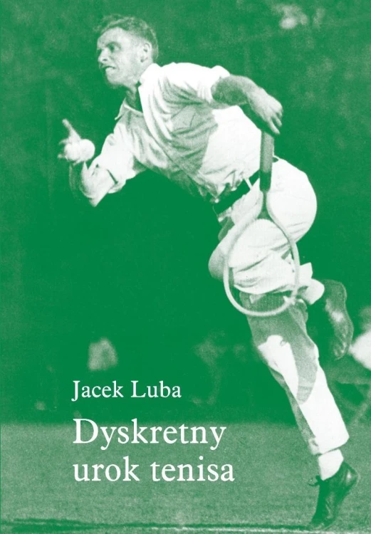 Dyskretny urok tenisa, Jacek Luba