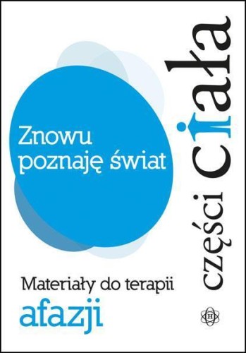 Znowu poznaję świat - Części ciała, praca zbiorowa
