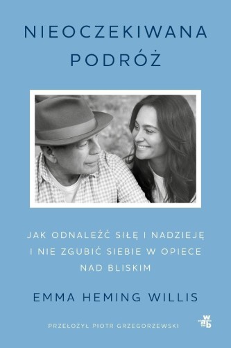 Nieoczekiwana podróż. Jak odnaleźć siłę...