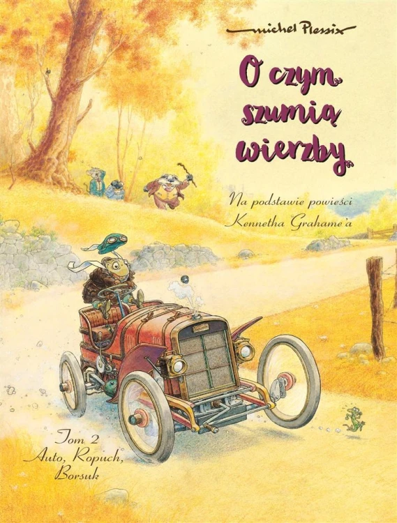 O czym szumią wierzby T.2 Auto, Ropuch, Borsuk
