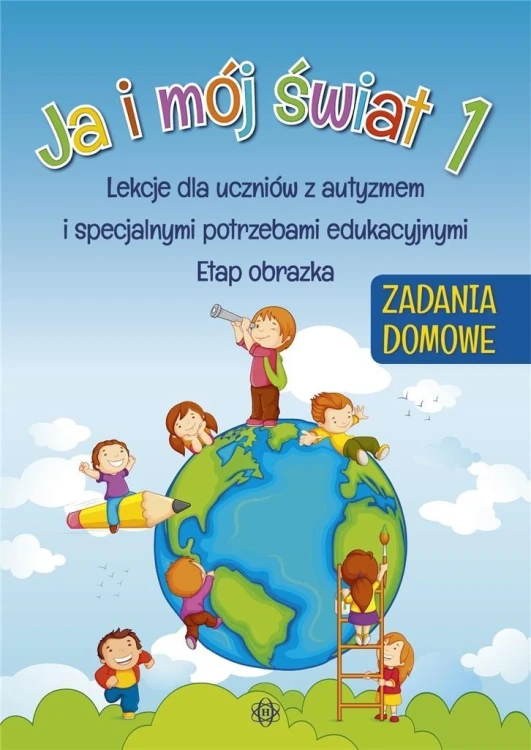 Ja i mój świat 1. Zadania domowe, praca zbiorowa