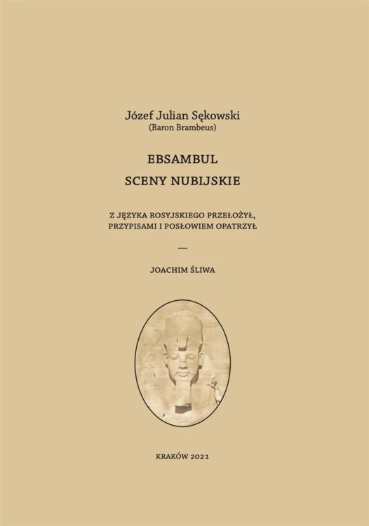 Ebsambul. Sceny nubijskie, Józef Julian Sękowski
