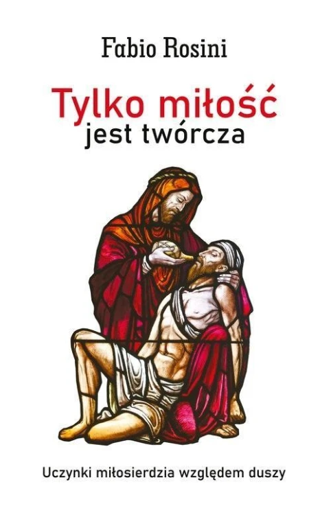 Tylko miłość jest twórcza, Fabio Rosini