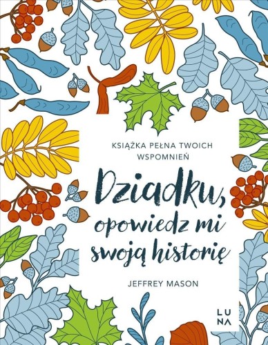 Dziadku, opowiedz mi swoją historię, Jeffrey Mason