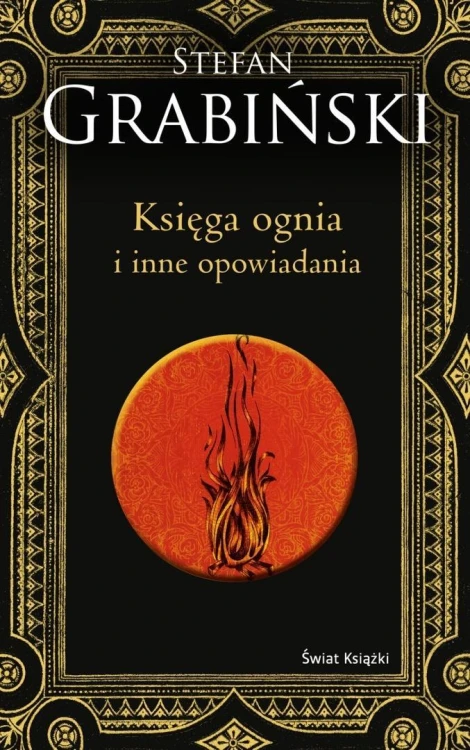 Księga ognia i inne opowiadania, Stefan Grabiński