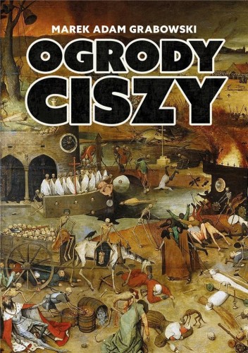 Ogrody ciszy, Marek Adam Grabowski
