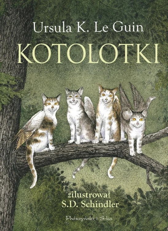 Kotolotki, Ursula K. LeGuin, S.D. Schindler