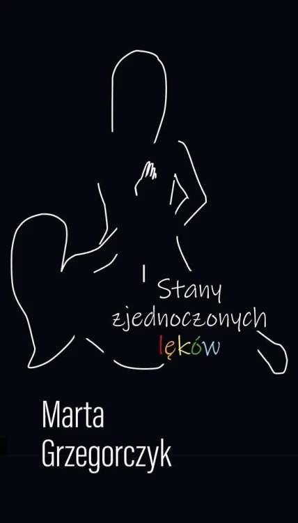 Stany zjednoczonych lęków, Marta Grzegorczyk