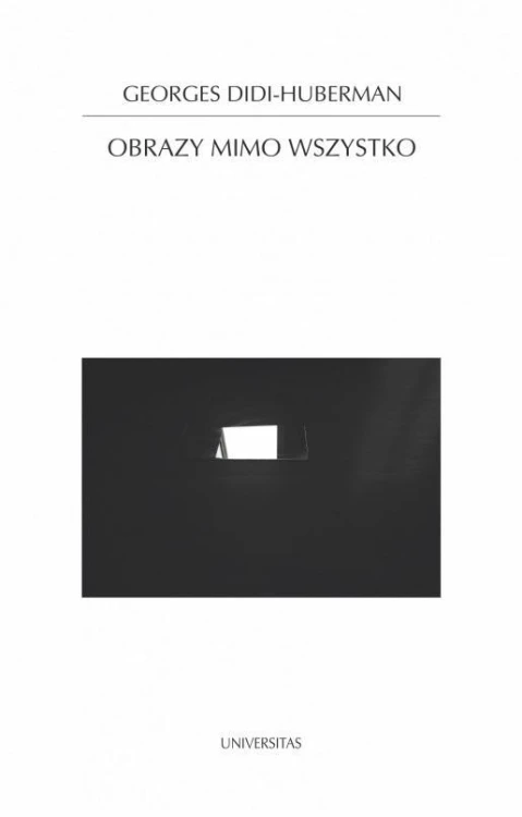 Obrazy mimo wszystko, Georges Didi-Huberman