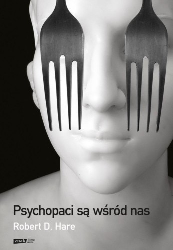 Psychopaci są wśród nas, Robert D. Hare