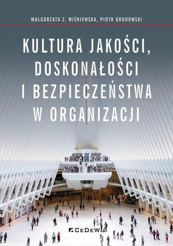 Kultura jakości, doskonałości i bezpieczeństwa..