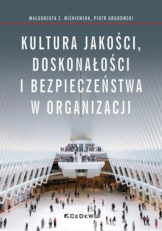 Kultura jakości, doskonałości i bezpieczeństwa..
