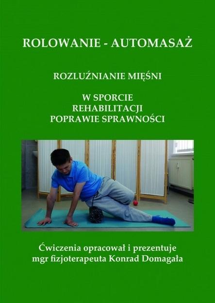 Rolowanie - automasaż, Konrad Domagała