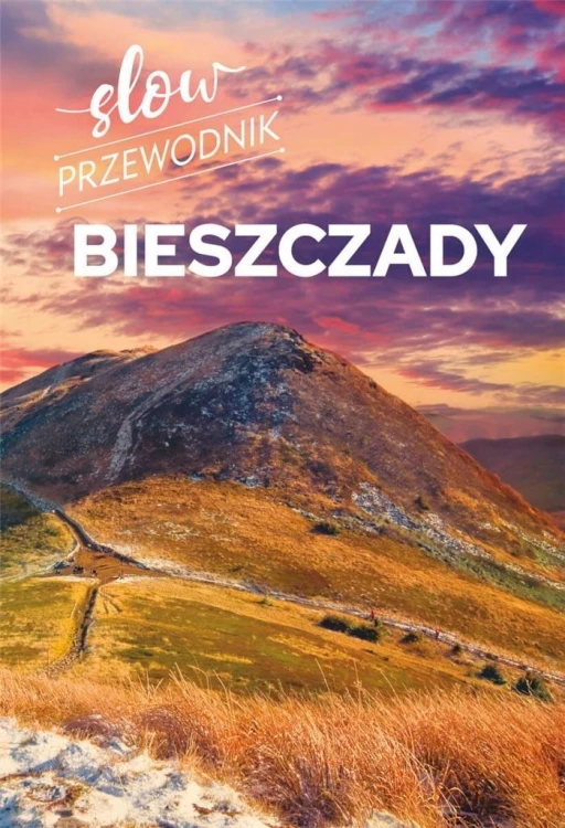 Slow przewodnik. Bieszczady, Peter Zralek